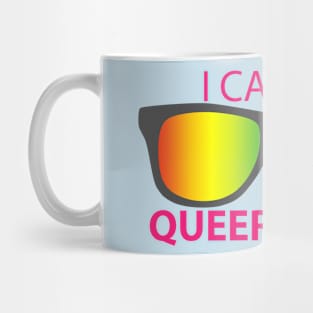 I Can See Queerly Now Mug